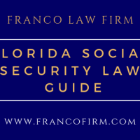Franco Firm - Florida Social Security Law Guide Franco Firm - Florida Social Security Law Guide